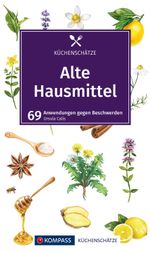 KOMPASS Küchenschätze Alte Hausmittel Cover des Buches KOMPASS Küchenschätze Alte Hausmittel (ISBN: 9783991216025)