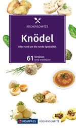 KOMPASS Küchenschätze Knödel Cover des Buches KOMPASS Küchenschätze Knödel (ISBN: 9783991218333)