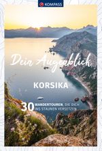 KOMPASS Dein Augenblick Korsika Cover des Buches KOMPASS Dein Augenblick Korsika (ISBN: 9783991218562)