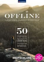 KOMPASS Offline, 50 Legendäre Outdoor-Erlebnisse, Deutschland Cover des Buches KOMPASS Offline, 50 Legendäre Outdoor-Erlebnisse, Deutschland (ISBN: 9783991219545)