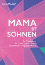 Mama mit Söhnen Cover des Buches Mama mit Söhnen (ISBN: 9783991257509)