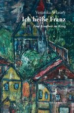 Ich heiße Franz Cover des Buches Ich heiße Franz (ISBN: 9783991262046)