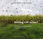 Nothing Left to See? Cover des Buches Nothing Left to See? (ISBN: 9783991262596)