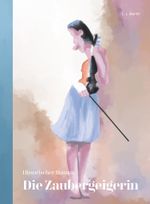 Die Zaubergeigerin Cover des Buches Die Zaubergeigerin (ISBN: 9783991291756)
