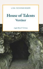 House of Talents - Verräter Cover des Buches House of Talents - Verräter (ISBN: 9783991291909)