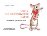 Willy, die liebenswerte Ratte Cover des Buches Willy, die liebenswerte Ratte (ISBN: 9783991292883)