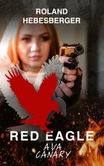 Red Eagle - Ava Canary Cover des Buches Red Eagle - Ava Canary (ISBN: 9783991293019)
