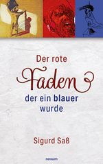 Der rote Faden, der ein blauer wurde Cover des Buches Der rote Faden, der ein blauer wurde (ISBN: 9783991302100)