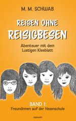Reisen ohne Reisigbesen – Abenteuer mit dem Lustigen Kleeblatt Cover des Buches Reisen ohne Reisigbesen – Abenteuer mit dem Lustigen Kleeblatt (ISBN: 9783991304333)