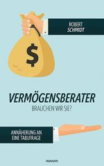 Vermögensberater - brauchen wir sie? Cover des Buches Vermögensberater - brauchen wir sie? (ISBN: 9783991305286)