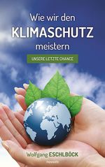 Wie wir den Klimaschutz meistern Cover des Buches Wie wir den Klimaschutz meistern (ISBN: 9783991305309)