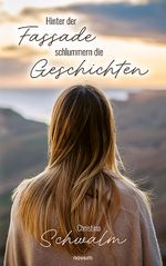 Hinter der Fassade schlummern die Geschichten Cover des Buches Hinter der Fassade schlummern die Geschichten (ISBN: 9783991306337)