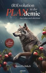 (R)Evolution in der PLANdemie Cover des Buches (R)Evolution in der PLANdemie (ISBN: 9783991307815)