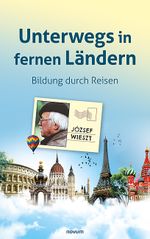 Unterwegs in fernen Ländern Cover des Buches Unterwegs in fernen Ländern (ISBN: 9783991316138)