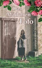 Das Mädchen Fofo Cover des Buches Das Mädchen Fofo (ISBN: 9783991318835)