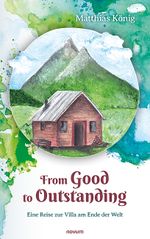 From Good to Outstanding Cover des Buches From Good to Outstanding (ISBN: 9783991319238)