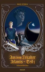 Aus dem Zeitalter Atlantis – Teil 1 Cover des Buches Aus dem Zeitalter Atlantis – Teil 1 (ISBN: 9783991319832)