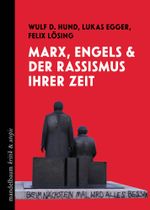 Marx, Engels und der Rassismus ihrer Zeit Cover des Buches Marx, Engels und der Rassismus ihrer Zeit (ISBN: 9783991365204)