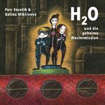 H₂O und die geheime Wassermission Cover des Buches H₂O und die geheime Wassermission (ISBN: 9783991380085)
