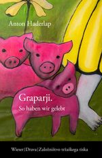 Graparji – So haben wir gelebt Cover des Buches Graparji – So haben wir gelebt (ISBN: 9783991380634)