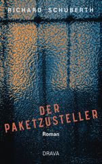 Der Paketzusteller Cover des Buches Der Paketzusteller (ISBN: 9783991381143)
