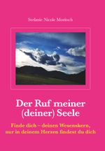 Der Ruf meiner (deiner) Seele Cover des Buches Der Ruf meiner (deiner) Seele (ISBN: 9783991393184)