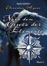 Nach dem Gesetz der Elemente Cover des Buches Nach dem Gesetz der Elemente (ISBN: 9783991394969)