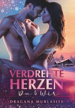 Verdrehte Herzen Cover des Buches Verdrehte Herzen (ISBN: 9783991396093)