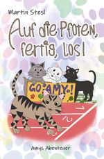 Auf die Pfoten, fertig, los! Cover des Buches Auf die Pfoten, fertig, los! (ISBN: 9783991396390)