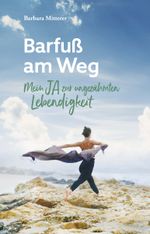 Barfuß am Weg Cover des Buches Barfuß am Weg (ISBN: 9783991396994)