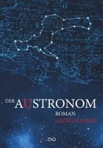Der Austronom Cover des Buches Der Austronom (ISBN: 9783991397298)
