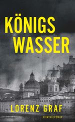 Königswasser Cover des Buches Königswasser (ISBN: 9783991399599)