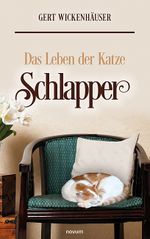 Das Leben der Katze Schlapper Cover des Buches Das Leben der Katze Schlapper (ISBN: 9783991460558)