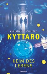 Kyttaro – Keim des Lebens Cover des Buches Kyttaro – Keim des Lebens (ISBN: 9783991461159)