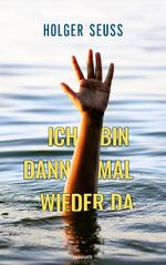 Ich bin dann mal wieder da Cover des Buches Ich bin dann mal wieder da (ISBN: 9783991461494)
