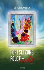 Fortsetzung folgt – nicht Cover des Buches Fortsetzung folgt – nicht (ISBN: 9783991462057)