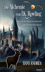 Die Alchemie von J.K. Rowling Cover des Buches Die Alchemie von J.K. Rowling (ISBN: 9783991462316)