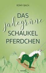 Das jadegrüne Schaukelpferdchen Cover des Buches Das jadegrüne Schaukelpferdchen (ISBN: 9783991463382)