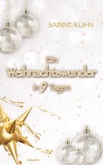Ein Weihnachtswunder in 9 Tagen Cover des Buches Ein Weihnachtswunder in 9 Tagen (ISBN: 9783991463856)
