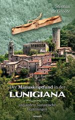 Der Manuskriptfund in der Lunigiana Cover des Buches Der Manuskriptfund in der Lunigiana (ISBN: 9783991465515)