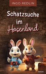 Schatzsuche im Hasenland Cover des Buches Schatzsuche im Hasenland (ISBN: 9783991466598)