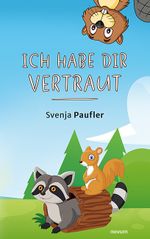 Ich habe dir vertraut Cover des Buches Ich habe dir vertraut (ISBN: 9783991466727)