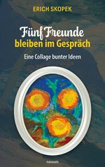 Fünf Freunde bleiben im Gespräch Cover des Buches Fünf Freunde bleiben im Gespräch (ISBN: 9783991466857)