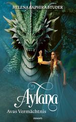 Aylana - Avas Vermächtnis Cover des Buches Aylana - Avas Vermächtnis (ISBN: 9783991469070)