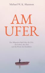 Am Ufer Cover des Buches Am Ufer (ISBN: 9783991520856)