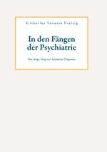 In den Fängen der Psychiatrie Cover des Buches In den Fängen der Psychiatrie (ISBN: 9783991521020)