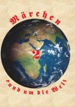 Märchen rund um die Welt Cover des Buches Märchen rund um die Welt (ISBN: 9783991521280)