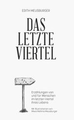 DAS LETZTE VIERTEL Cover des Buches DAS LETZTE VIERTEL (ISBN: 9783991521938)