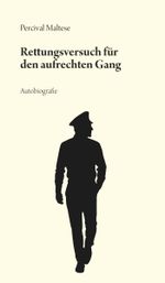 Rettungsversuch für den aufrechten Gang Cover des Buches Rettungsversuch für den aufrechten Gang (ISBN: 9783991522829)