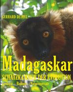 MADAGASKAR – SCHATZKAMMER DER EVOLUTION Cover des Buches MADAGASKAR – SCHATZKAMMER DER EVOLUTION (ISBN: 9783991525424)